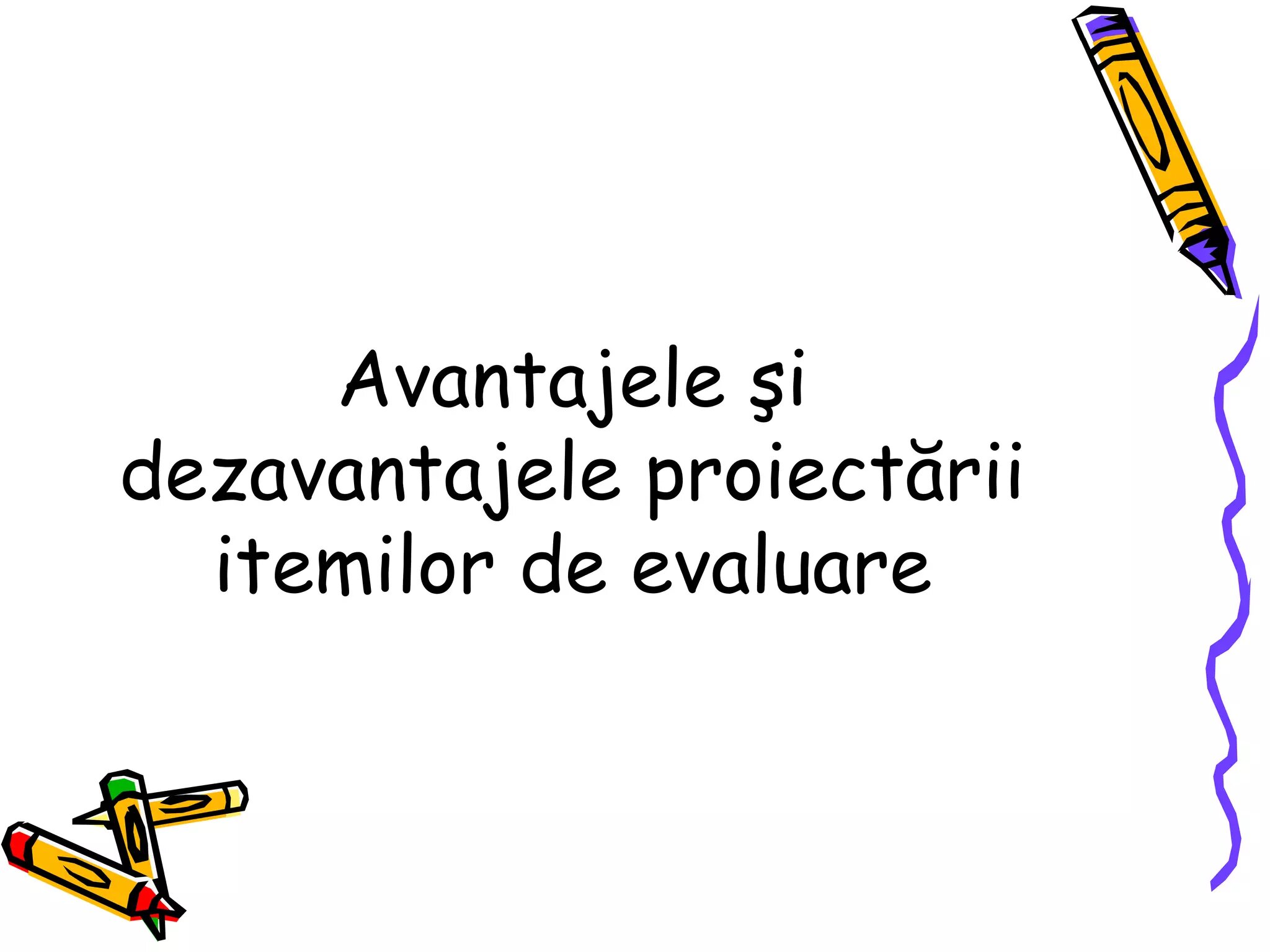 Potențiale dezavantaje